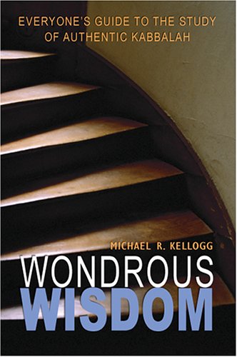 Wondrous Wisdom First Michael R Kellogg