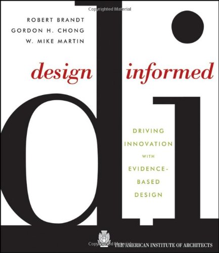 Design Informed Driving Innovation With Evidencebased Design 1st Edition Gordon H Chong