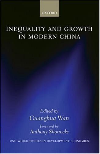 Inequality And Growth In Modern China W I D E R Studies In Development Economics Guanghua Wan