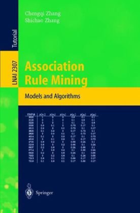 Association Rule Mining Models And Algorithms 1st Edition Chengqi Zhang