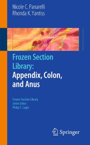 Frozen Section Library Appendix Colon And Anus 1st Edition Rhonda K Yantiss