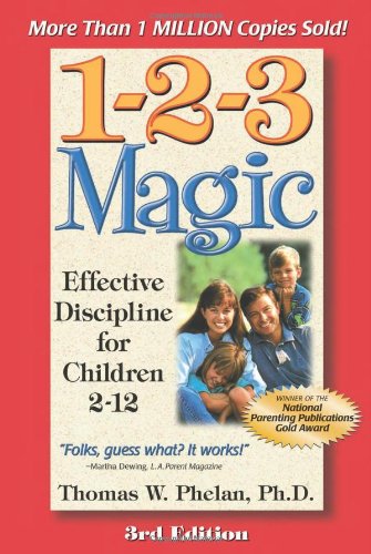 123 Magic Effective Discipline For Children 3rd Edition 3rd Thomas W Phelan Phd