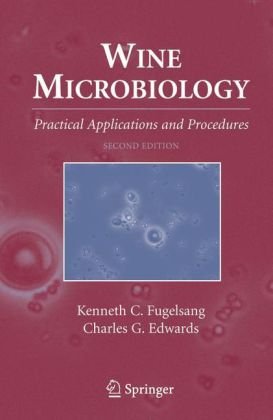 Wine Microbiology Practical Applications And Procedures 2nd Kenneth C Fugelsang