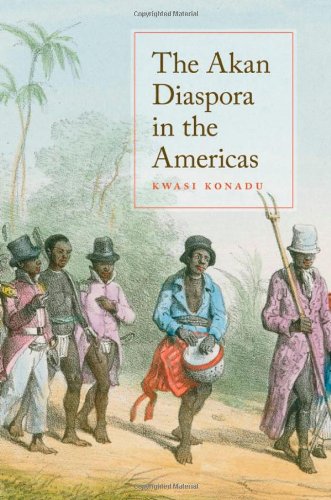 The Akan Diaspora In The Americas Kwasi Konadu