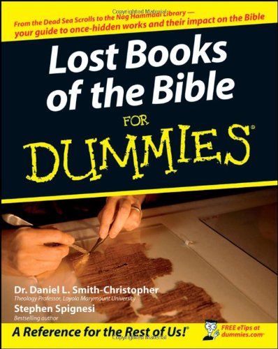 Lost Books Of The Bible For Dummies For Dummies Religion Spirituality 1st Edition Daniel L Smithchristopher