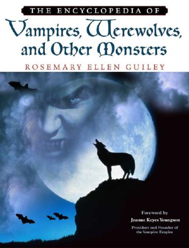 The Encyclopedia Of Vampires Werewolves And Other Monsters Rosemary Ellen Guiley