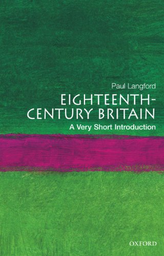 Eighteenthcentury Britain A Very Short Introduction Very Short Introductions Paul Langford