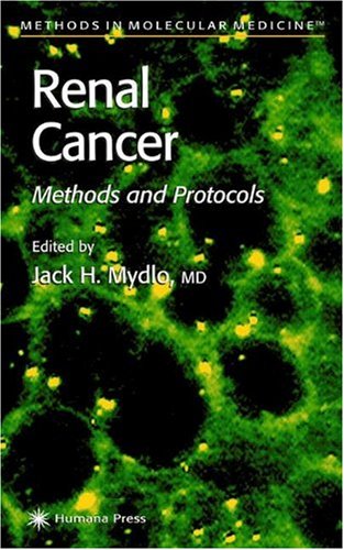 Renal Cancer Methods And Protocols Methods In Molecular Medicine 1st Jack H Mydlo