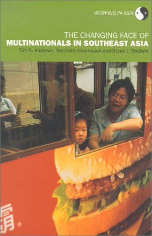 The Changing Face Of Multinationals In South East Asia Working Inasia 2 1st Edition Tim Andrews