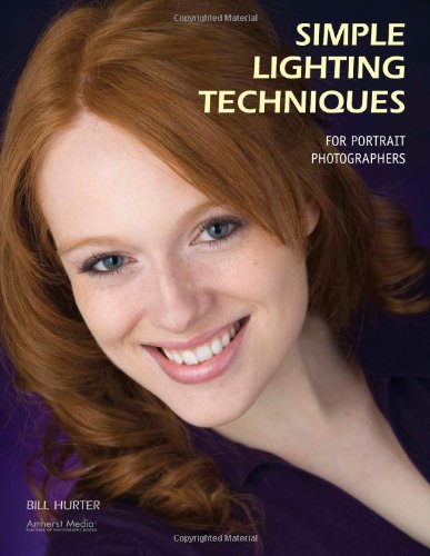Simple Lighting Techniques For Portrait Photographers Bill Hurter