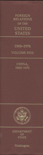 Foreign Relations Of The United States 19691976 Volume Xvii China19691972 Steven E Phillips