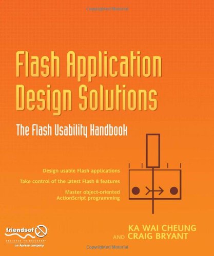 Flash Application Design Solutions The Flash Usability Handbook Solutions 1st Edition Ka Wai Cheung Craig Bryant