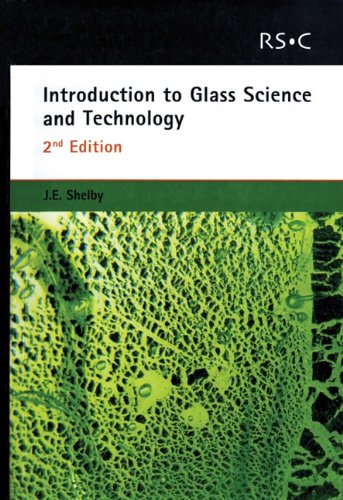 Introduction To Glass Science And Technology Rsc Paperbacks Series 2nd James E Shelby