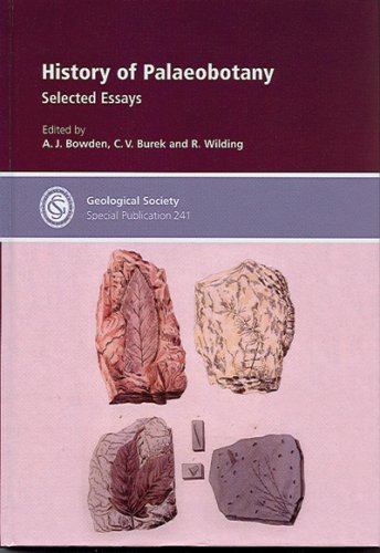 History Of Palaeobotany Selected Essays Geological Society Special Publication 1st Edition C V Burek