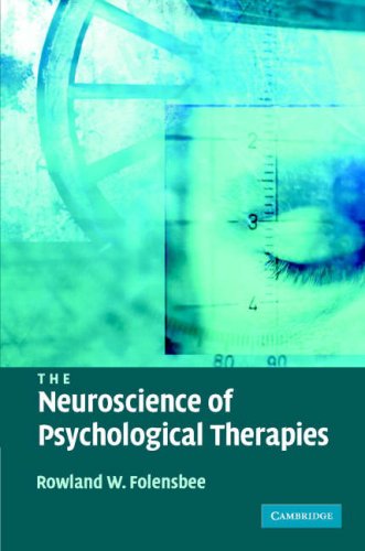 The Neuroscience Of Psychological Therapies 1st Edition Rowland Folensbee