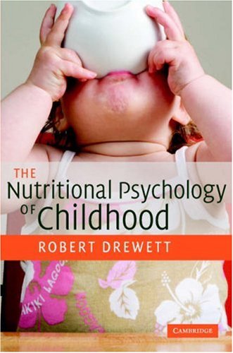 The Nutritional Psychology Of Childhood 1st Edition Robert Drewett
