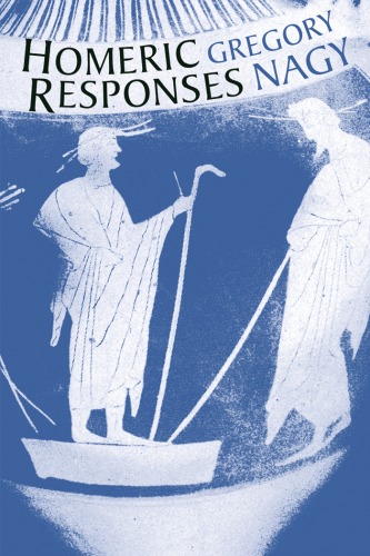 Homeric Responses 1st Edition Gregory Nagy