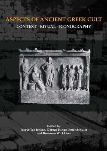 Aspects Of Ancient Greek Cult Context Ritual And Iconography George Hinge