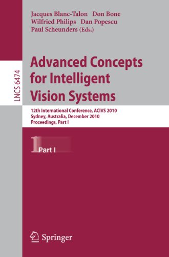 Advanced Concepts For Intelligent Vision Systems 12th International Conference Acivs 2010 Sydney Australia December 1316 2010 Proceedings Part I 1st Edition Sergey V Sai