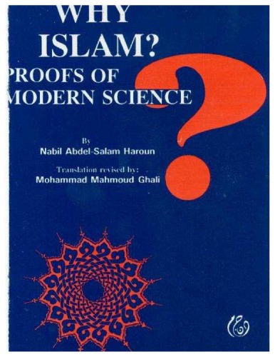 Why Islam Proofs Of Modern Science Dr Nabil A Haroun