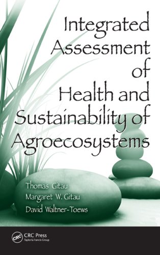 Integrated Assessment Of Health And Sustainability Of Agroecosystems Advances In Agroecology Harcdr Thomas Gitau