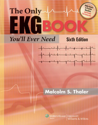 The Only Ekg Book Youll Ever Need 6th Edition Sixth Malcolm S Thaler