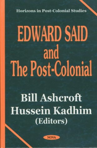 Edward Said And The Postcolonial Bill Ashcroft Hussein Kadhim