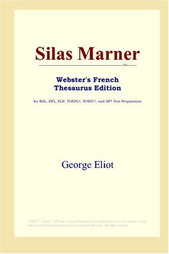 Silas Marner Websters French Thesaurus Edition George Eliot