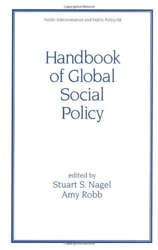 Handbook Of Global Social Policy Public Administration And Public Policy 1st Stuart Nagel