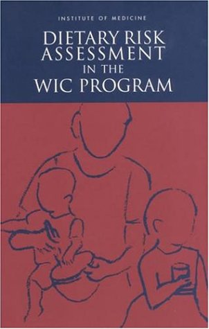 Dietary Risk Assessment In The Wic Program 1st Edition Committee On Dietary Risk Assessment In The Wic Program