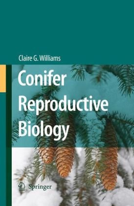 Conifer Reproductive Biology 1st Edition Claire G Williams Auth
