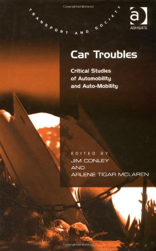 Car Troubles Transport And Society Jim Conley Arlene Tigar Mclaren