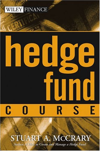 Hedge Fund Course Wiley Finance 1st Edition Stuart A Mccrary