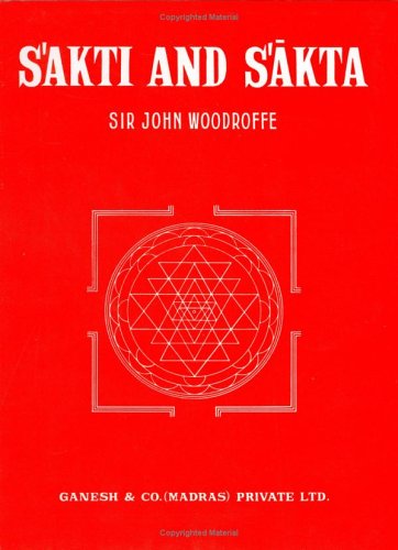 Sakti And Sakta John Sir Woodroffe Arthur Avalon