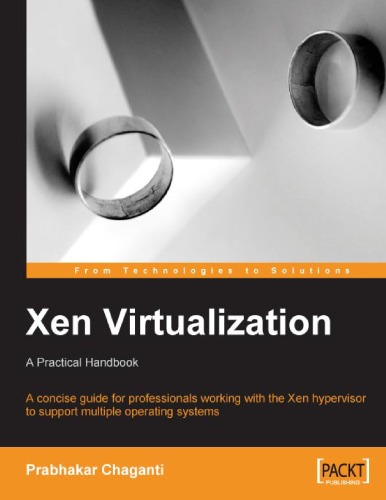 Xen Virtualization A Practical Handbook Prabhakar Chaganti