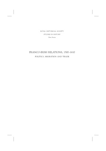 Francoirish Relations 15001610 Politics Migration And Trade Royal Historical Society Studies In History New Series Mary Ann Lyons