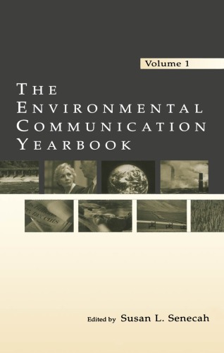 The Environmental Communication Yearbook Vol 1 Susan L Senecah