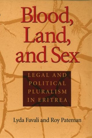 Blood Land And Sex Legal And Political Pluralism In Eritrea Lyda Favali