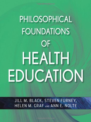 Philosophical Foundations Of Health Education Public Health Aahe 1st Edition Jill M Black
