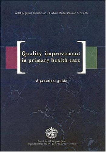 Quality Improvement In Primary Health Care A Practical Guide Who Regional Publications Eastern Mediterranean Series Af Alassaf