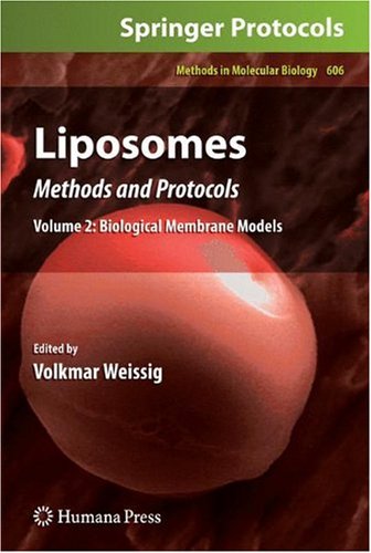 Liposomes Methods And Protocols Volume 2 Biological Membrane Models 1st Edition Alfred Fahr