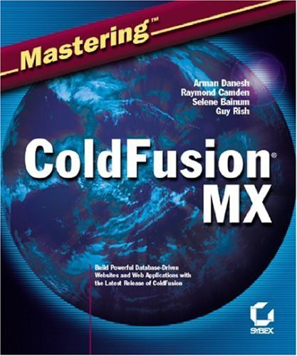 Mastering Coldfusion Mx Arman Danesh Raymond Camden Selene Bainum