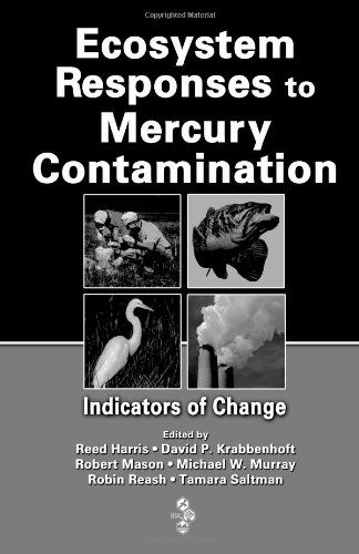 Ecosystem Responses To Mercury Contamination Indicators Of Change Society Of Environmental Toxicology And Chemistry Reed Harris