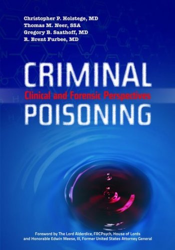 Criminal Poisoning Clinical And Forensic Perspectives 1st Edition Christopher P Holstege
