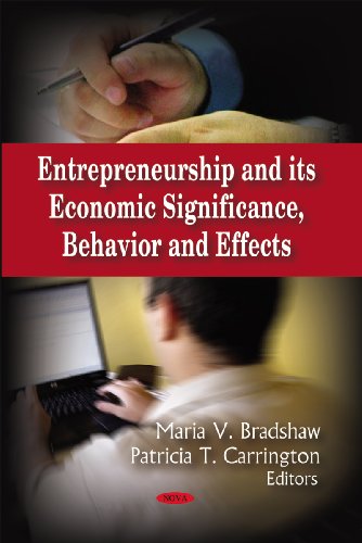Entrepreneurship And Its Economic Significance Behavior And Effects Maria V Bradshaw