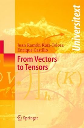 From Vectors To Tensors 1st Edition Juan R Ruíztolosa Enrique Castillo
