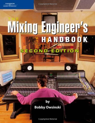 The Mixing Engineers Handbook Second Edition 2nd Bobby Owsinski