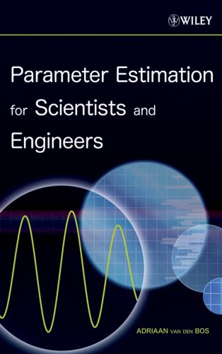 Parameter Estimation For Scientists And Engineers 1st Edition Adriaan Van Den Bos