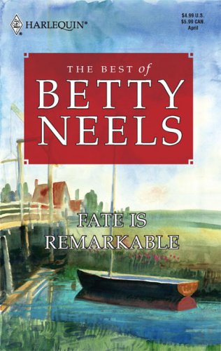 Fate Is Remarkable Harlequin Special Release The Best Of Betty Neels Betty Neels