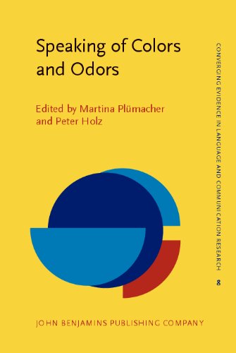 Speaking Of Colors And Odors Converging Evidence In Language And Communication Research 8th Edition Martina Plumacher